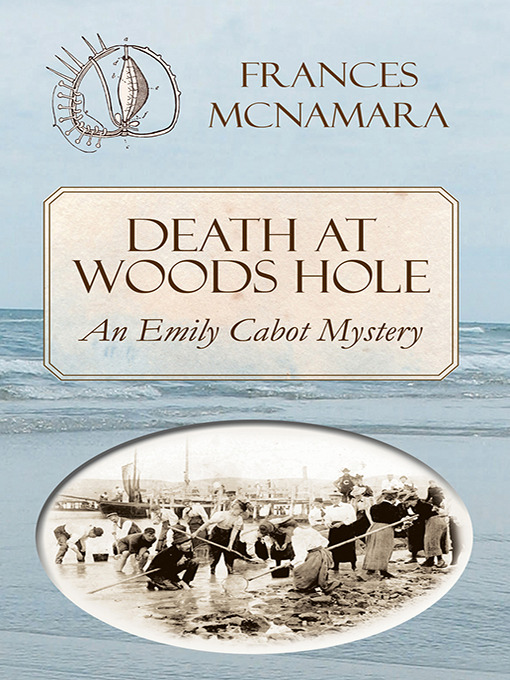 Title details for Death at Woods Hole by Frances McNamara - Available